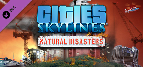 城市：天际线DLC天灾（Cities: Skylines - Natural Disasters）